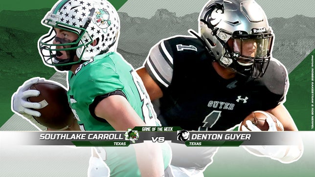 This week's slate of games is led by a showdown in Texas between two undefeated teams - Southlake Carroll and Denton Guyer.