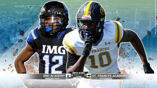 No. 5 St. Frances Academy (MD) hosting No. 3 IMG Academy (FL) leads this week's Top 10 games.