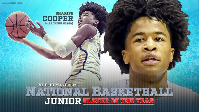 2018-19 MaxPreps National Junior Player of the Year is Sharife Cooper from McEachern high school in Georgia.