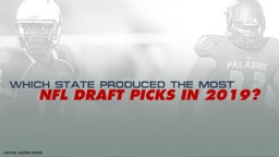 Which State Produced the Most NFL Draft Picks in 2019?