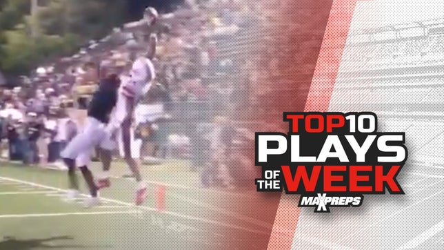 Steve Montoya and Chris Stonebraker come to you with the 10 best high school football plays in the country from last weekend.