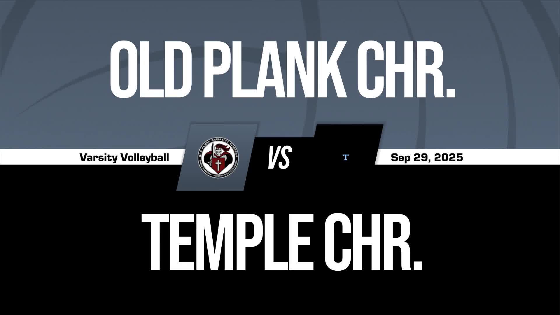 Volleyball Recap: Old Plank Christian Academy Beats Temple Christian Academy for Their Third Straight  Win + How To Watch