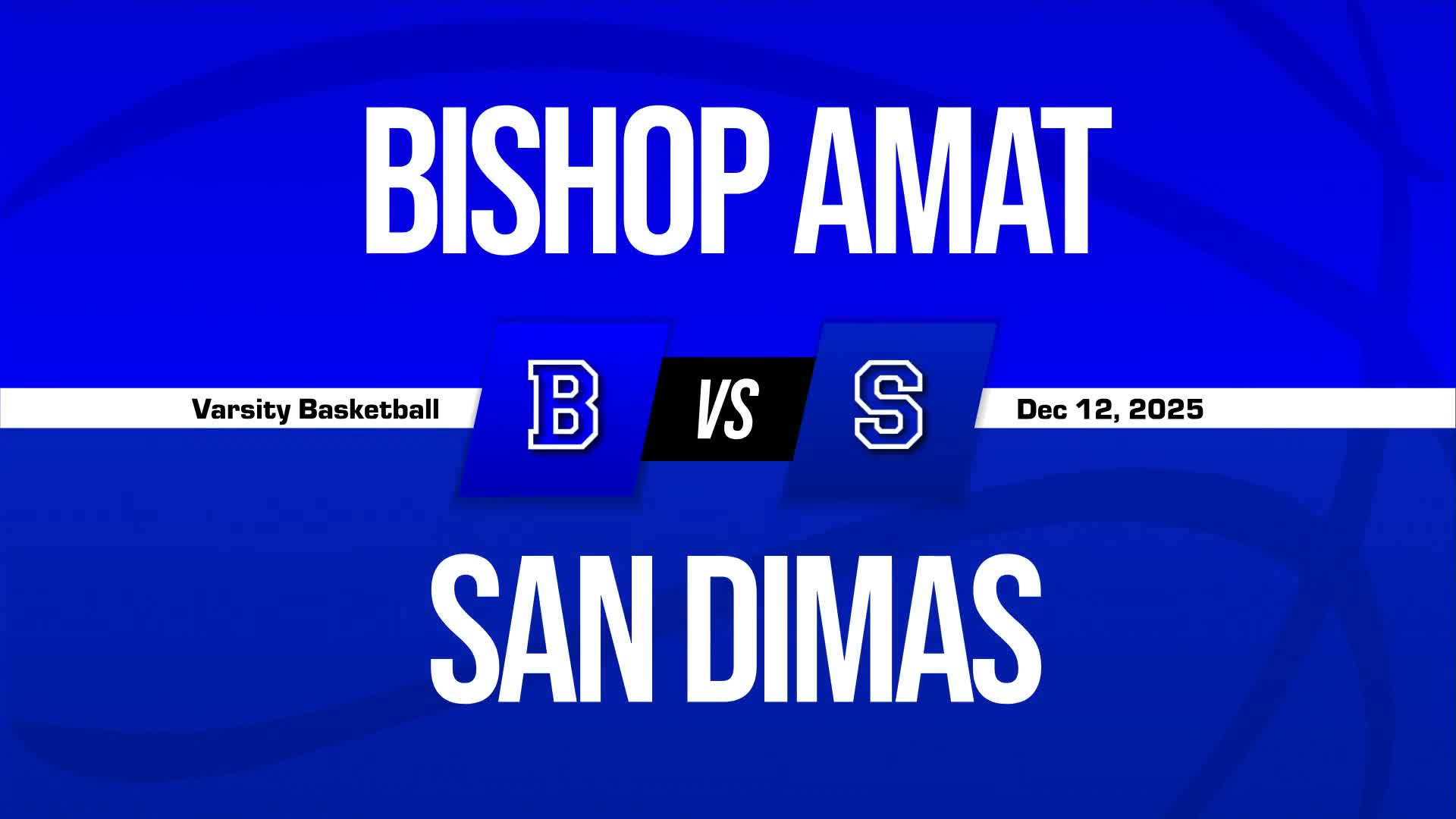 Basketball Recap: Bishop Amat's Luck Takes a Turn for the Worse  on Friday + How To Watch