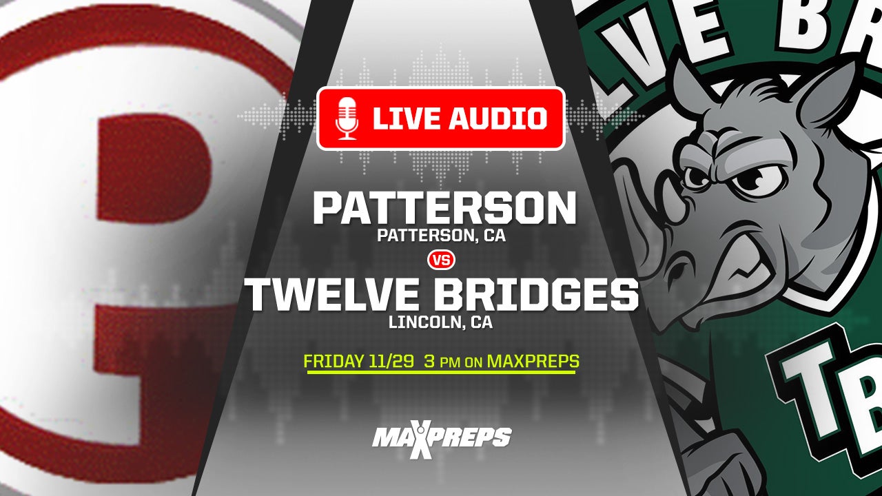 LISTEN LIVE: Patterson vs. Twelve Bridges