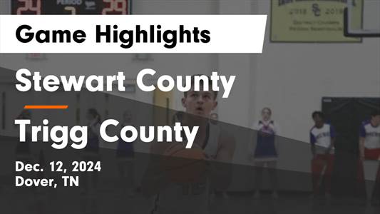 Basketball Recap: Trigg County Beats Stewart County for Their Fo