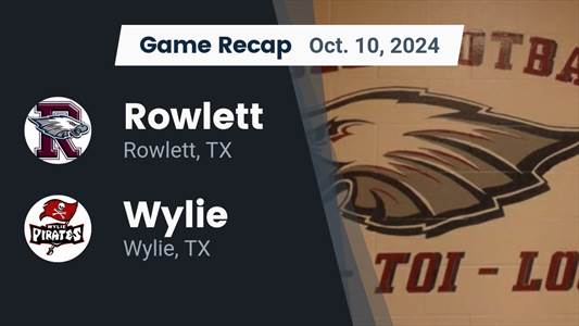 Football Game Preview: Rowlett Eagles vs. Wylie East Raiders
