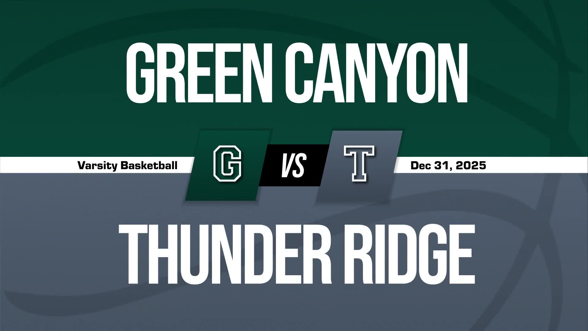 Basketball Recap: Green Canyon Wins High-Profile  Contest Against Thunder Ridge + How To Watch