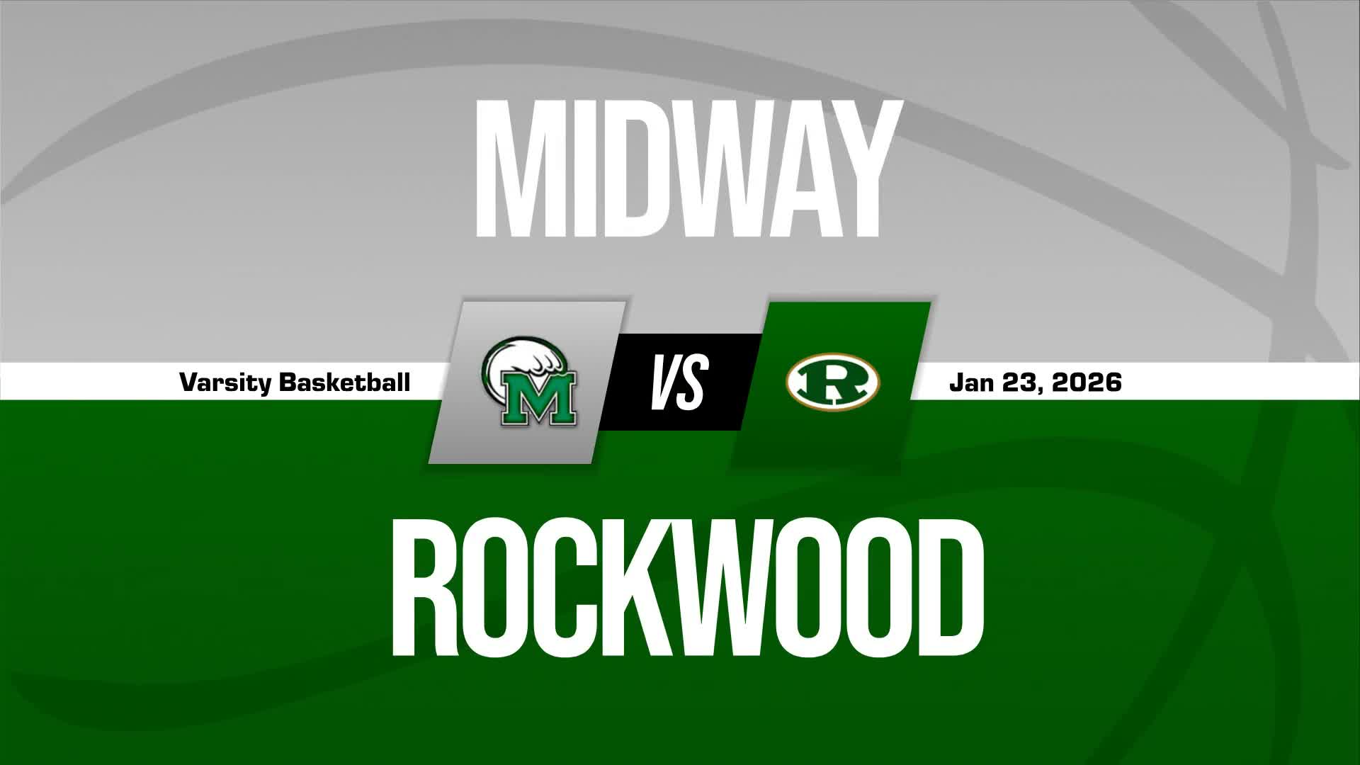 Basketball Recap: Rockwood Skates Past Midway with Ease + How To Watch