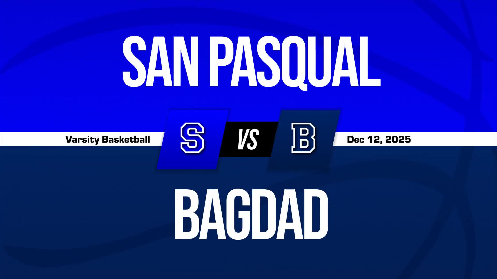 Basketball Recap: San Pasqual Valley Piles Up the Points Against Bagdad + How To Watch