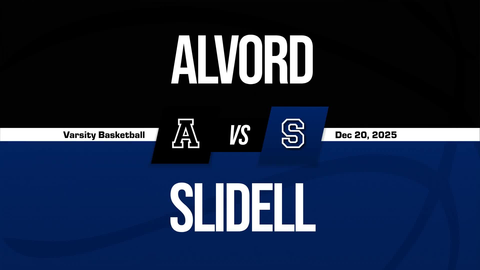 Basketball Recap: Slidell Skates Past Alvord with Ease + How To Watch