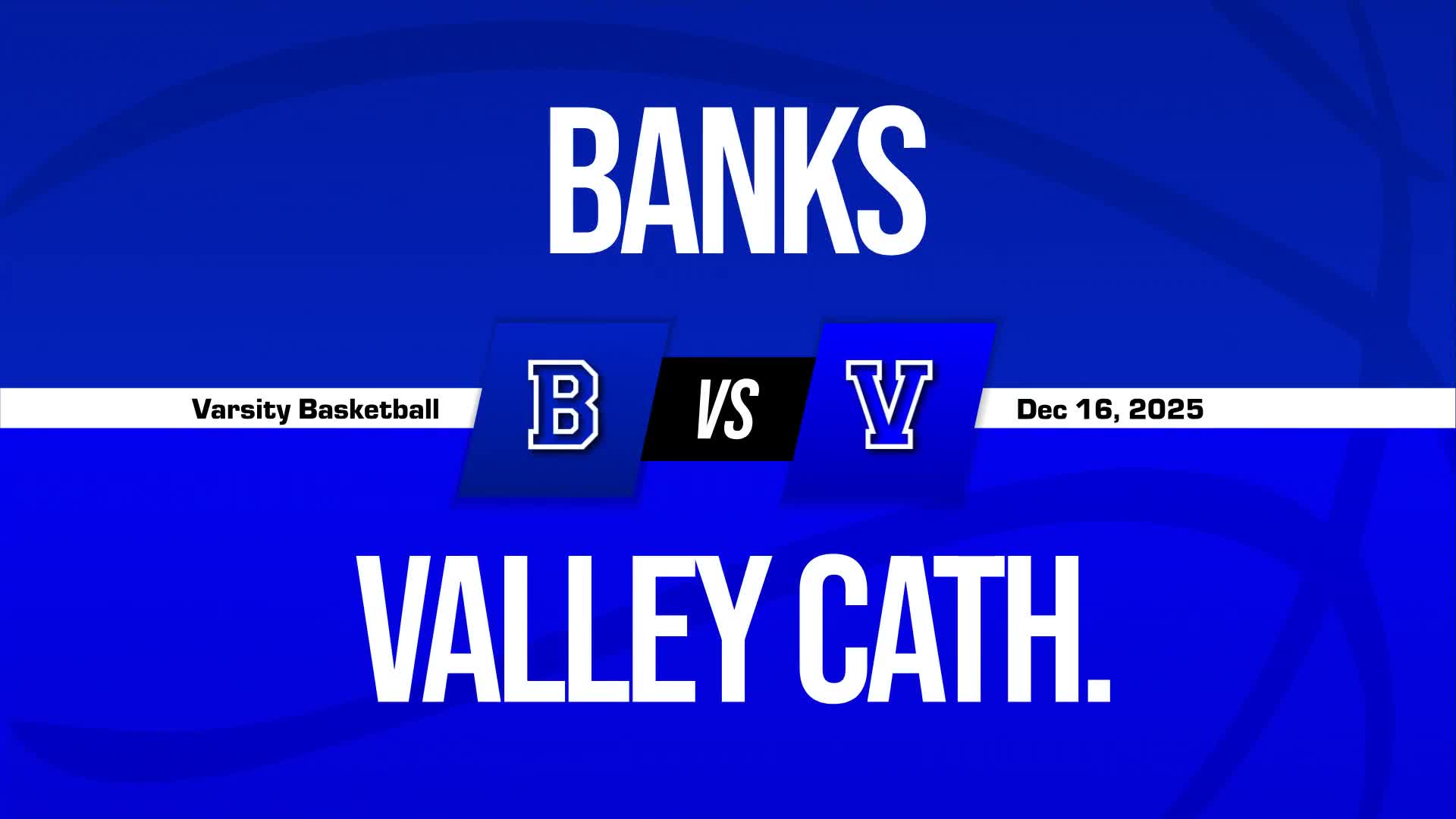Basketball Recap: Valley Catholic's Undefeated Season over After Five Games + How To Watch