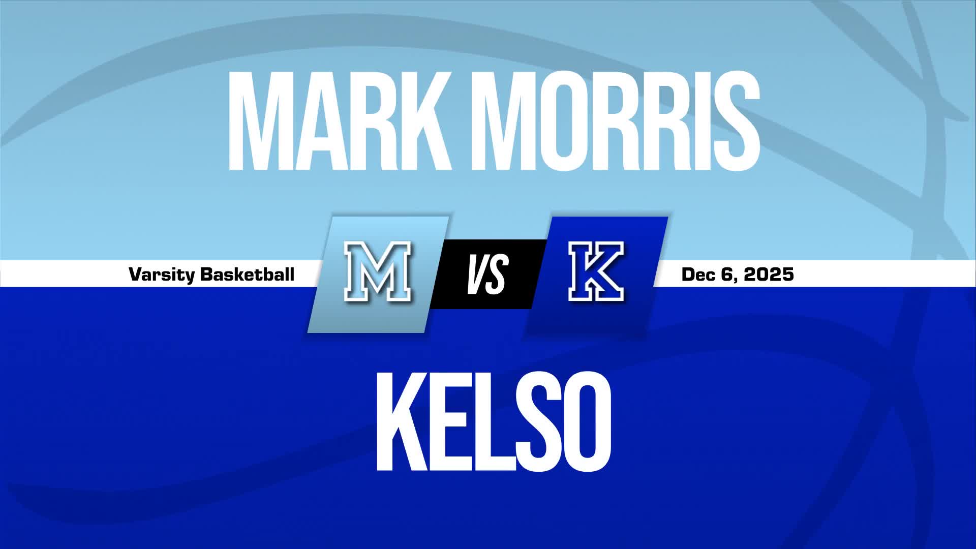 Basketball Recap: Kelso Comes Up Short + How To Watch