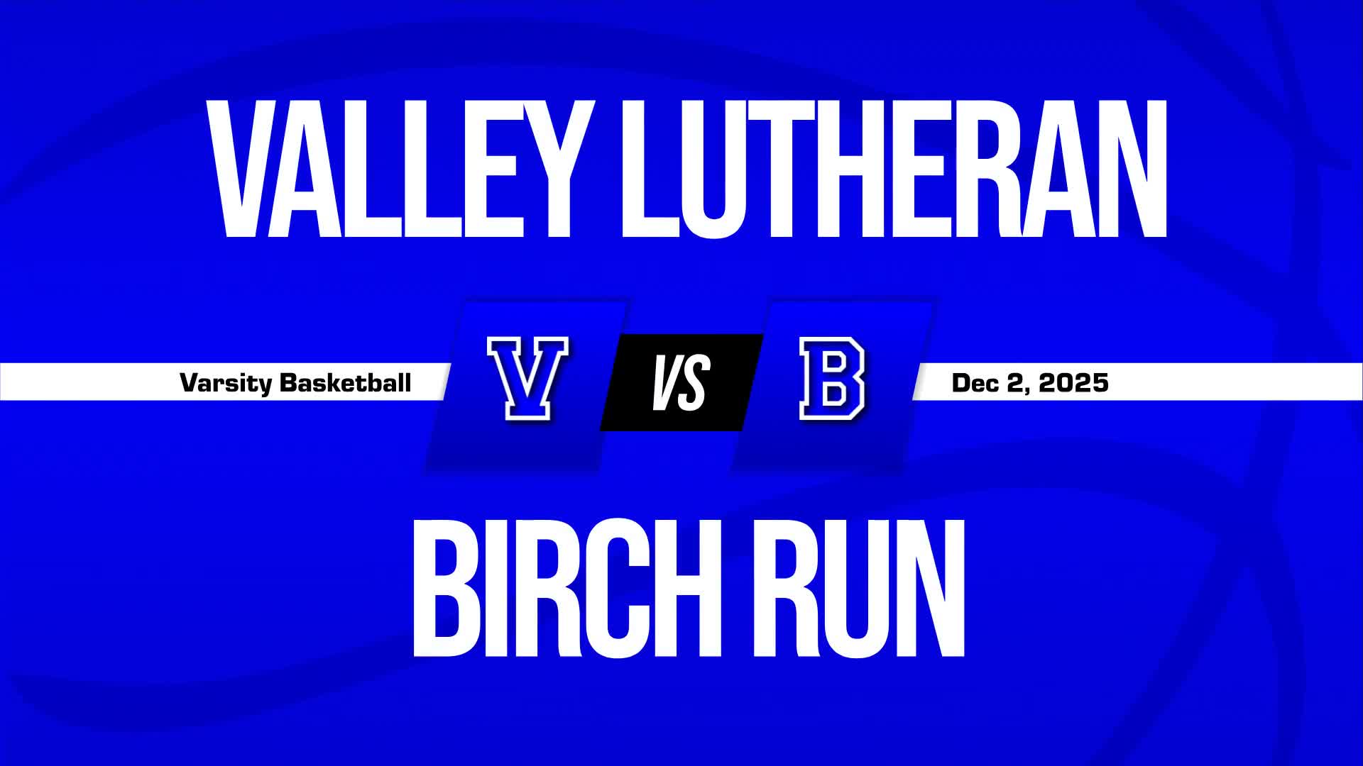 Basketball Recap: Birch Run Starts off Right with Win over Valle