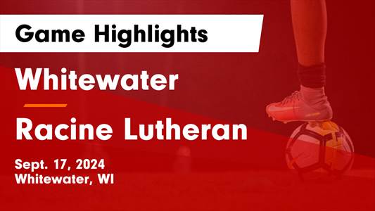 Soccer Game Preview: Whitewater vs. Luther Prep