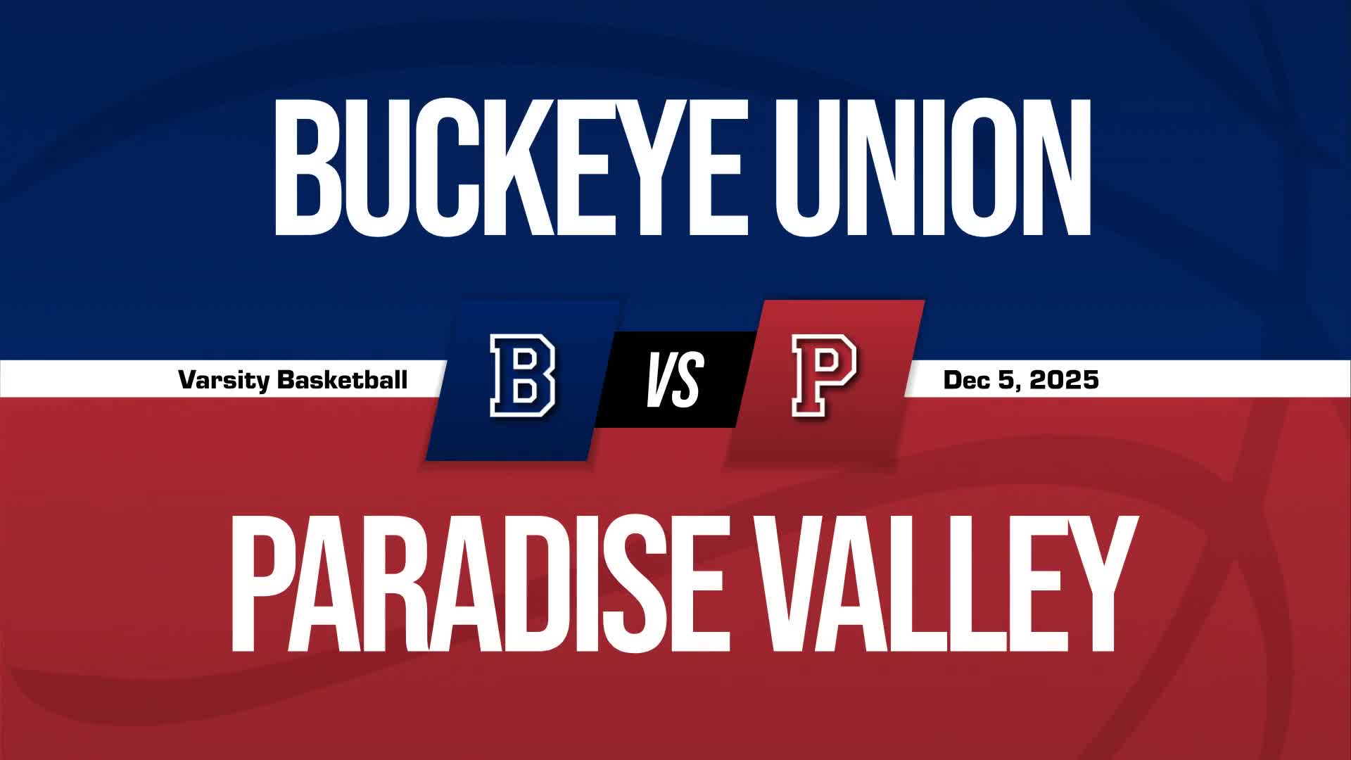 Basketball Recap: Buckeye Skates Past Paradise Valley with Ease + How To Watch