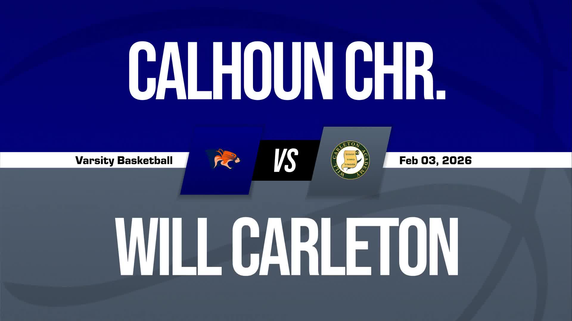 Basketball Recap: Calhoun Christian Sets Scoring Season-High Against Will Carleton Academy + How To Watch