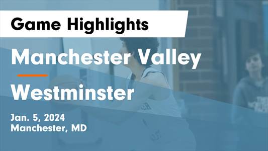 Westminster vs. Manchester Valley