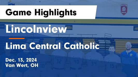 Basketball Recap: Lima Central Catholic Skates Past Lincolnview 