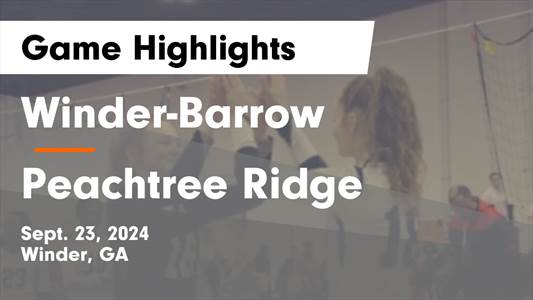Volleyball Recap: Peachtree Ridge Wins Going Away Against Winder-Barrow