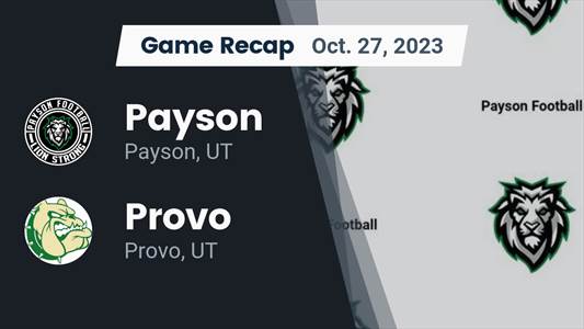 Football Game Recap: Payson Lions vs. Provo Bulldogs