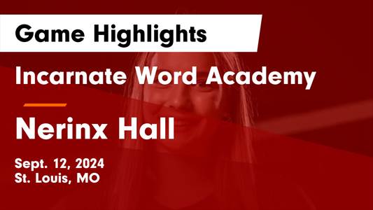 Volleyball Recap: Incarnate Word Academy Triumphant Thanks to a 