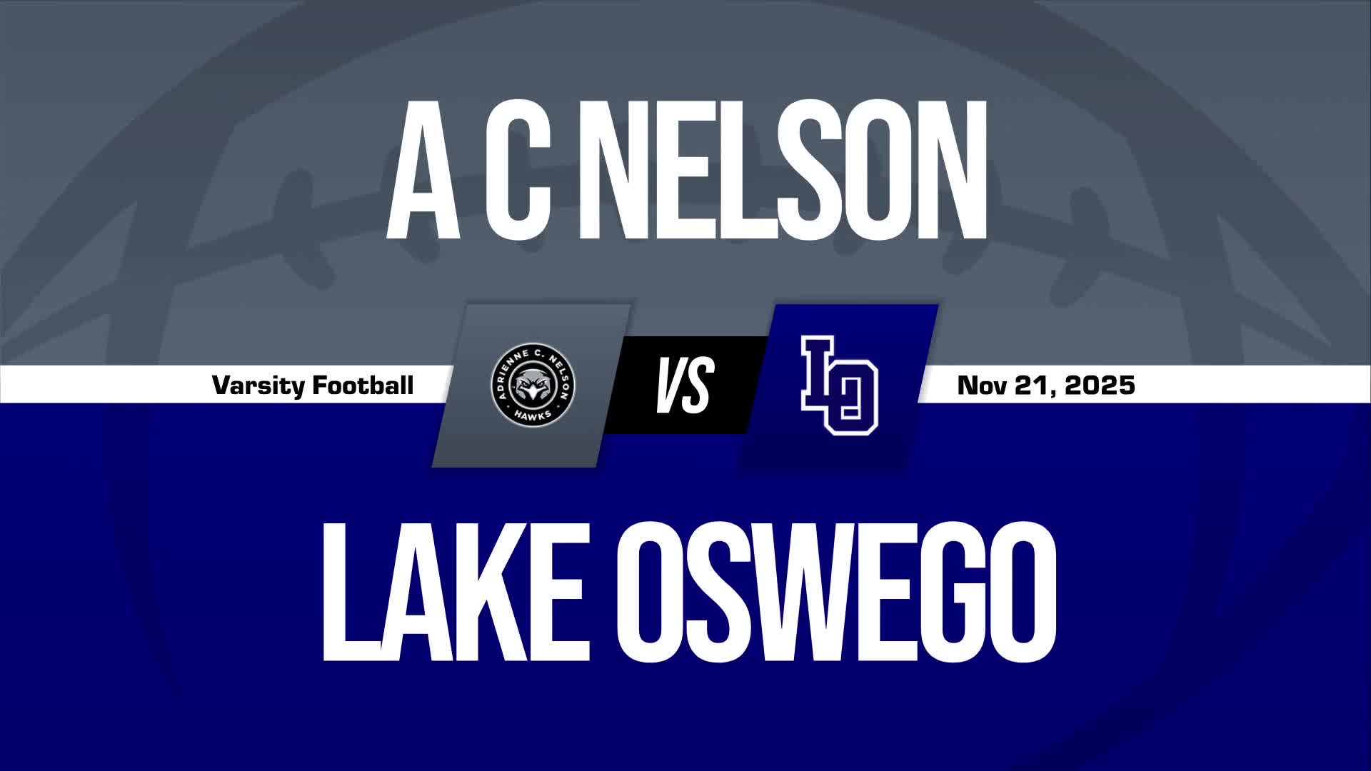Football Recap: Lake Oswego Takes Down Nelson in a Playoff Battle + How To Watch