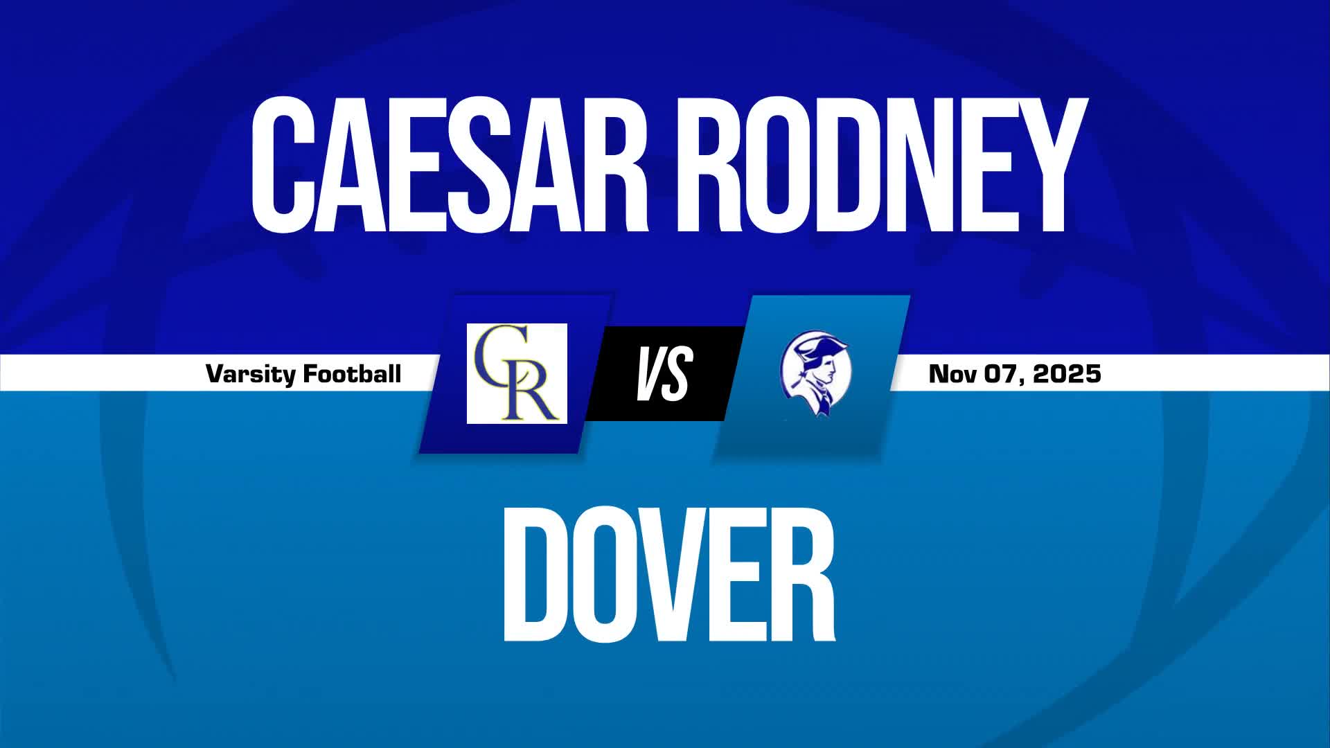 Football Recap: Caesar Rodney Skates Past Dover with Ease + How To Watch