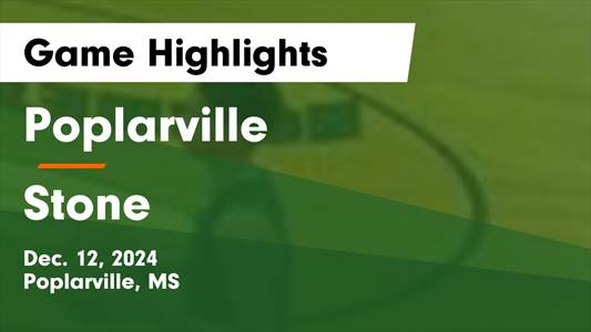 Basketball Recap: Stone Piles Up the Points Against Poplarville