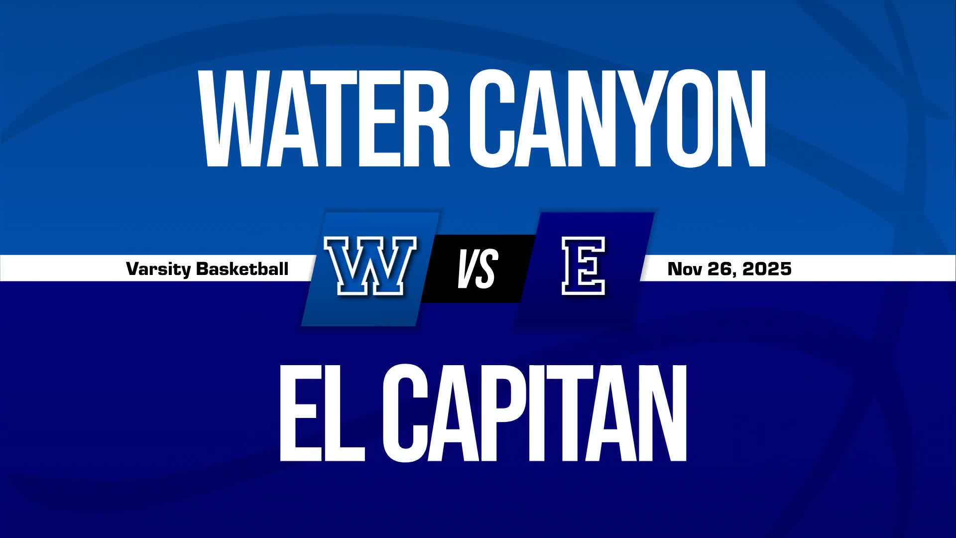 Basketball Recap: El Capitan Finds Home Court Redemption Against Water Canyon + How To Watch