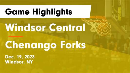 Chenango Forks vs. Windsor Central