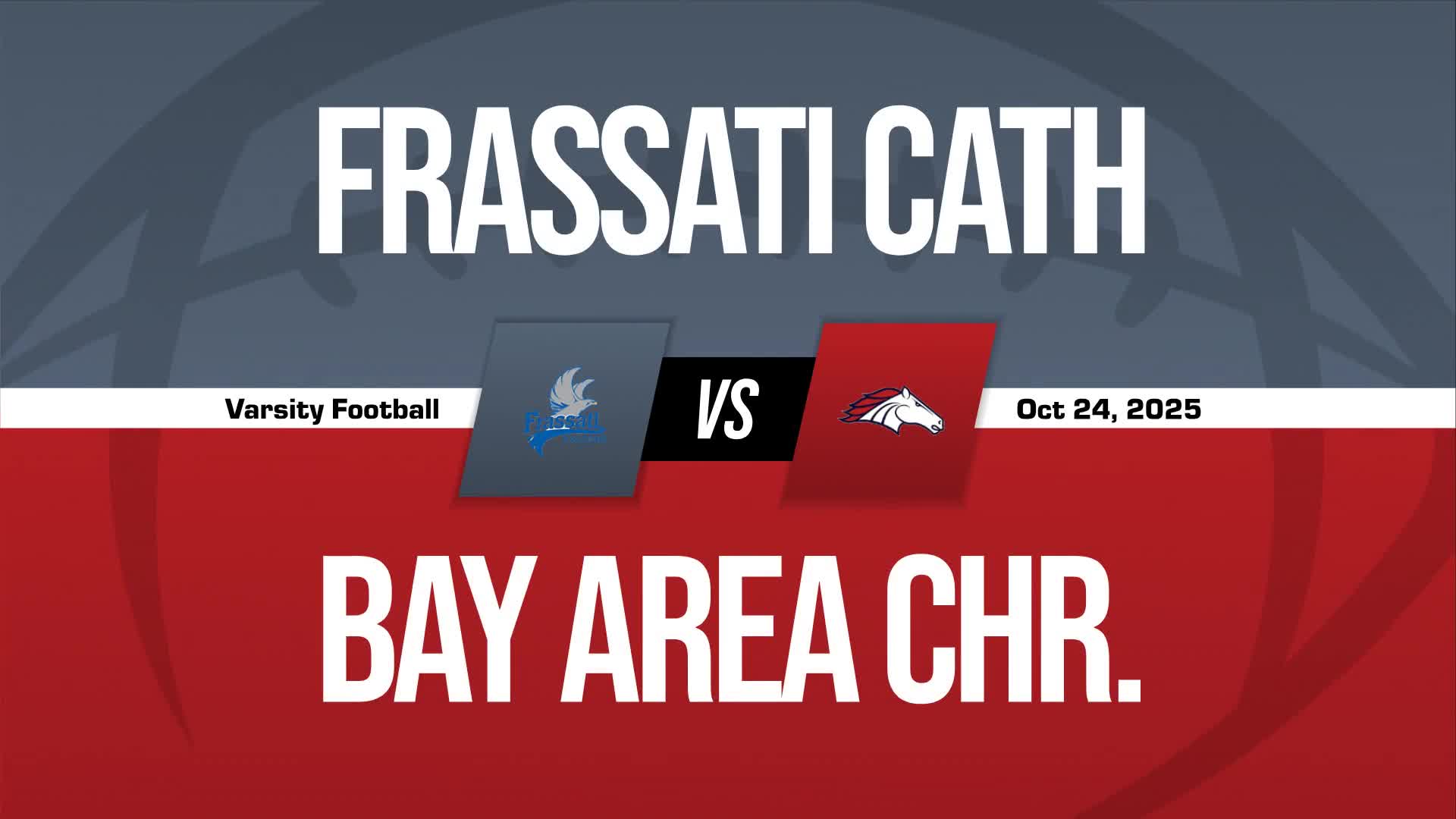 Football Recap: Bay Area Christian Piles Up the Points Against Frassati Catholic + How To Watch