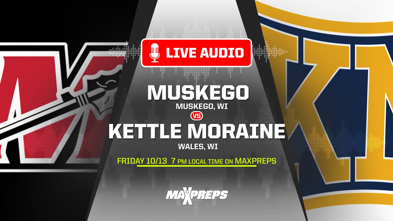 LISTEN LIVE Tonight: Muskego vs. Kettle Moraine