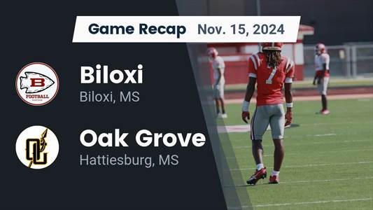 Football Recap: Biloxi Falls Short of Oak Grove in the Playoffs