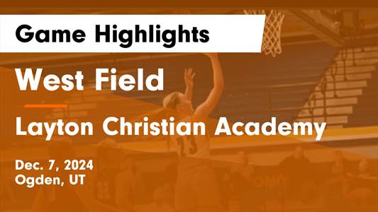 Basketball Recap: Layton Christian Academy Takes Loss Despite Strong ...