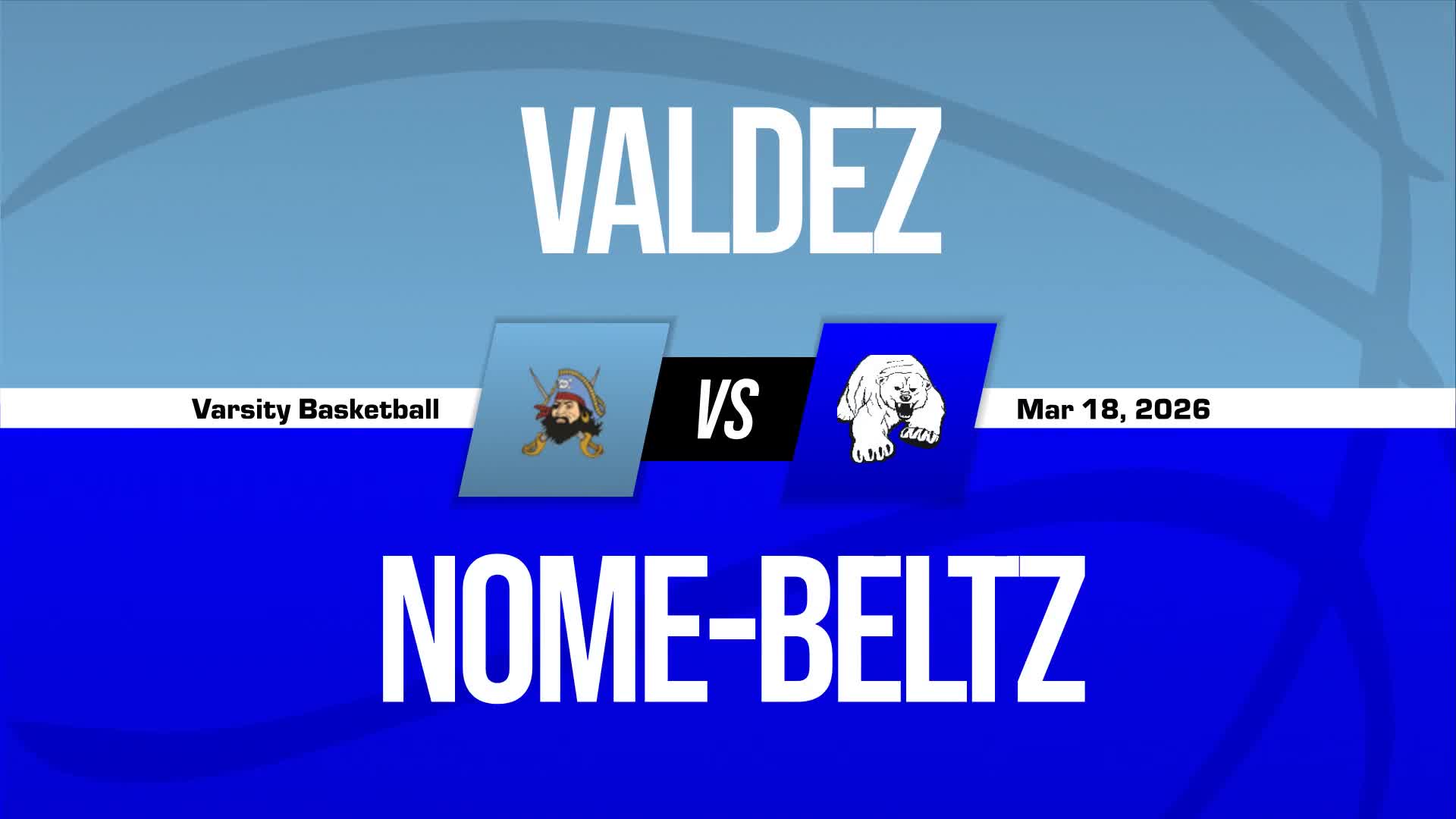 Basketball Recap: Nome-Beltz Piles Up the Points Against Valdez + How To Watch