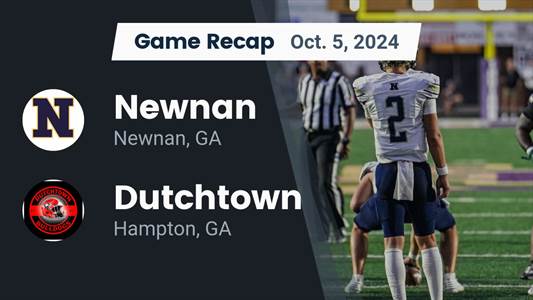 Football Recap: Newnan Beats Dutchtown for Their Fourth Straight