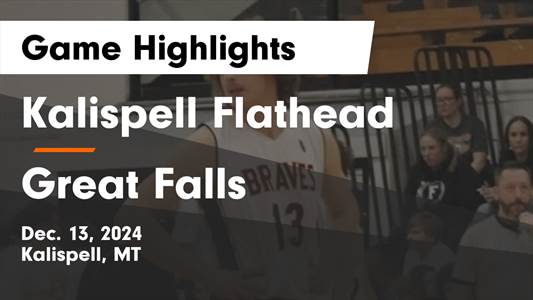 Basketball Recap: Great Falls Falls to Flathead in First Game of