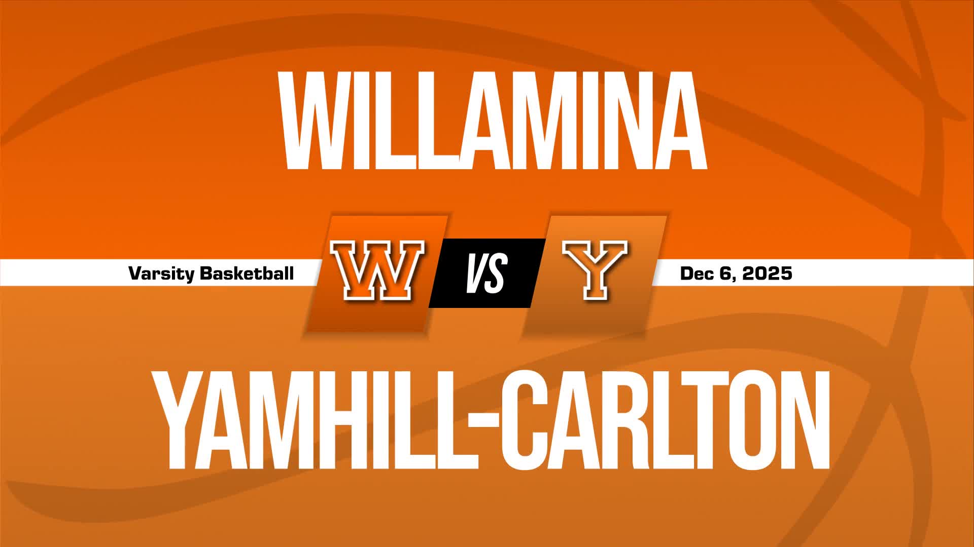 Basketball Recap: Yamhill-Carlton Comes Up Short + How To Watch