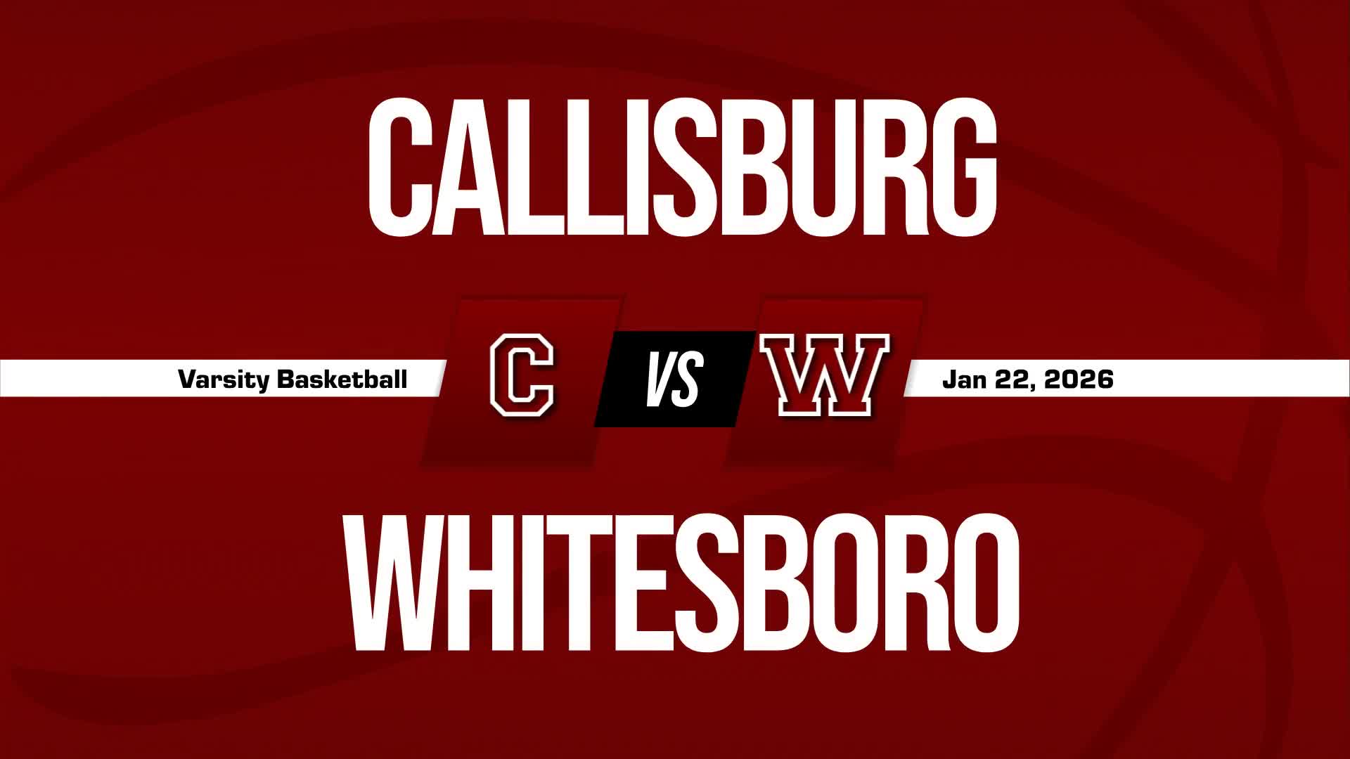 Basketball Recap: Callisburg Comes Up Short + How To Watch
