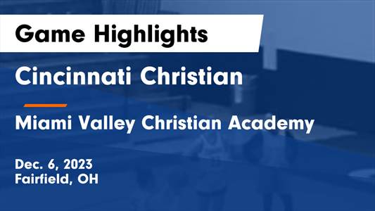 Cincinnati Christian vs. Miami Valley Christian Academy
