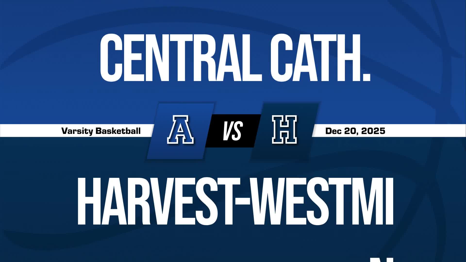 Basketball Recap: Aurora Central Catholic Piles Up the Points Against Harvest-Westminster + How To Watch