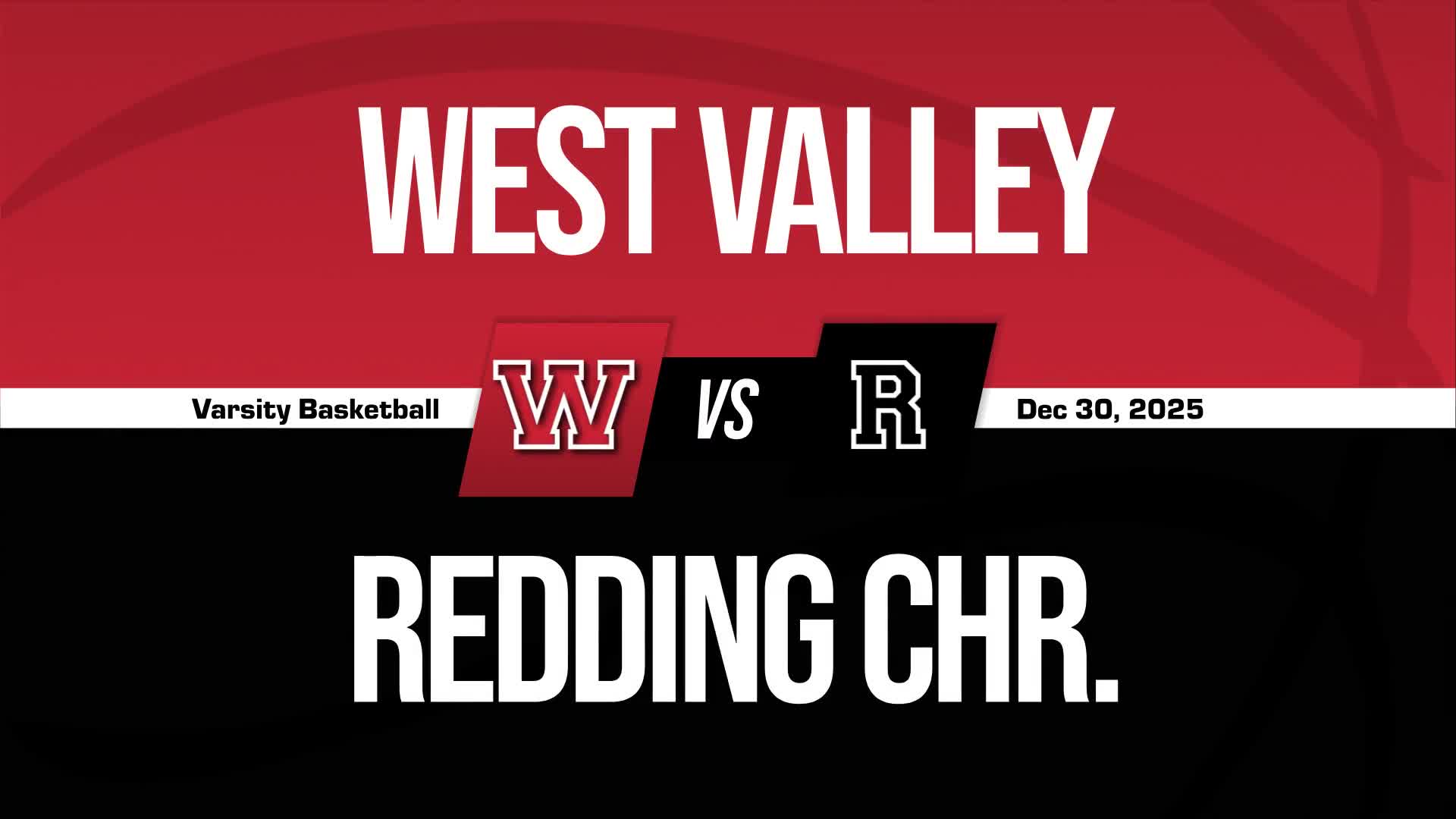 Basketball Recap: Redding Christian Piles Up the Points Against West Valley + How To Watch