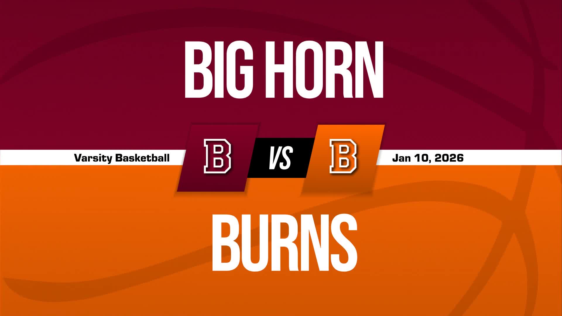 Basketball Recap: Big Horn Has No Trouble Against Burns + How To Watch