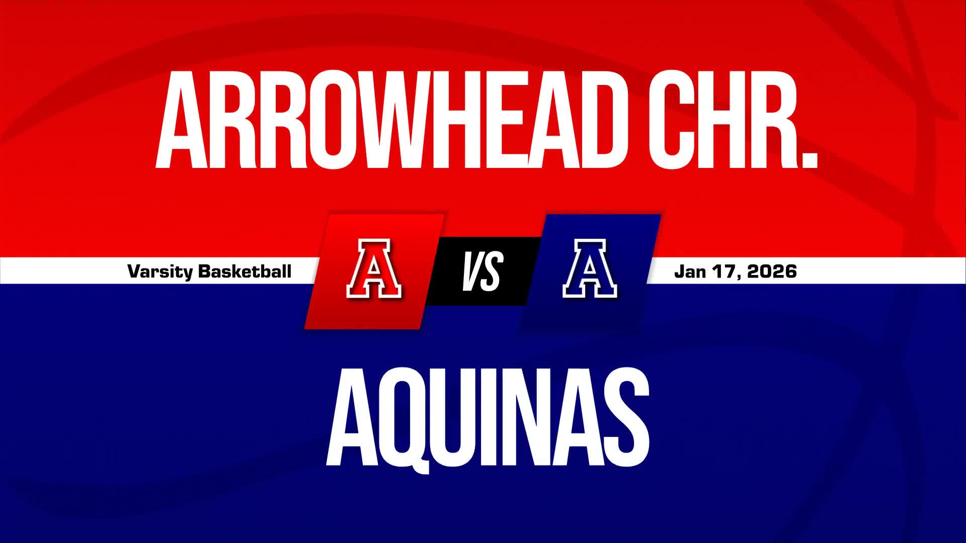 Basketball Recap: Arrowhead Christian Comes Up Short + How To Watch