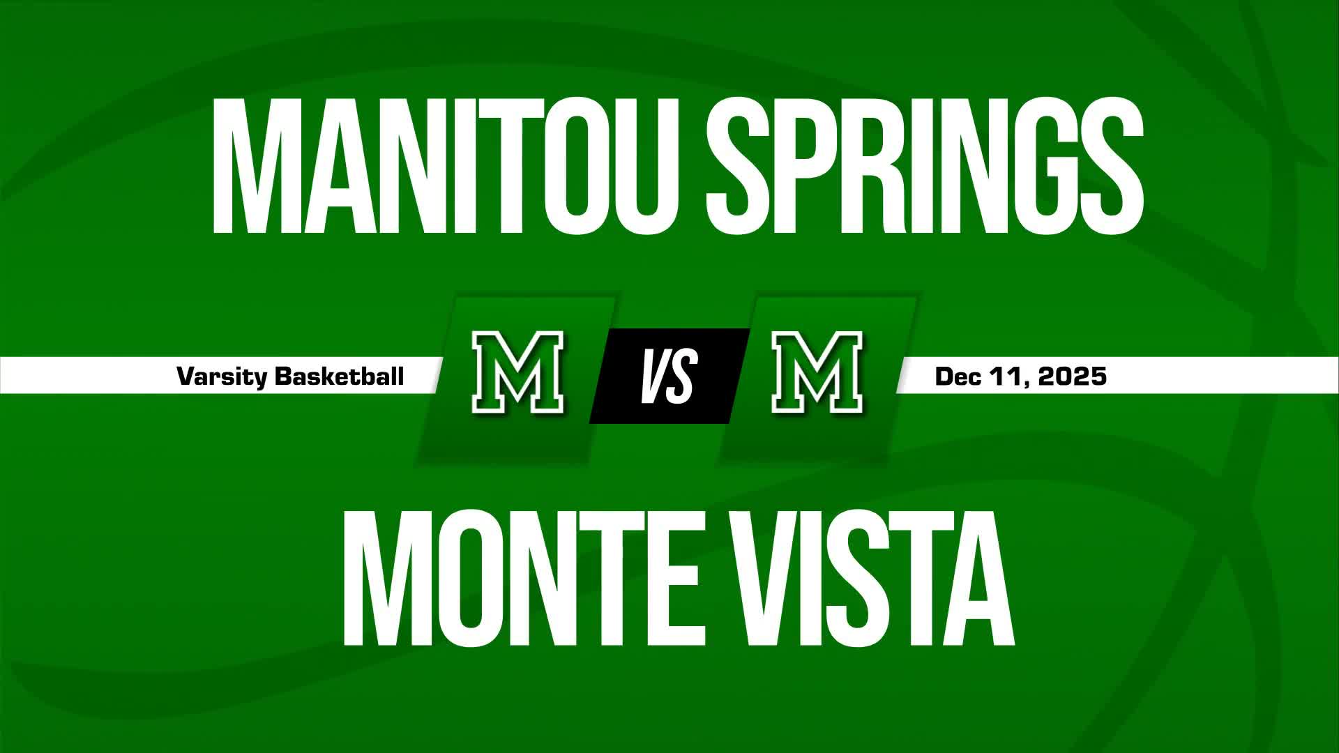 Basketball Recap: Monte Vista's Undefeated Season over After Four Games + How To Watch