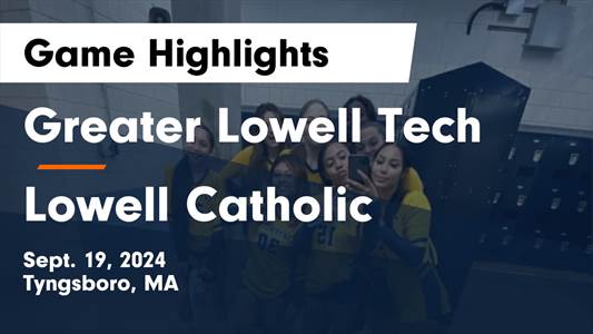 Volleyball Game Preview: Lowell Catholic Crusaders vs. Greater L