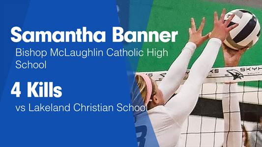 Volleyball Recap: Bishop Mclaughlin Catholic Comes Up Short Desp