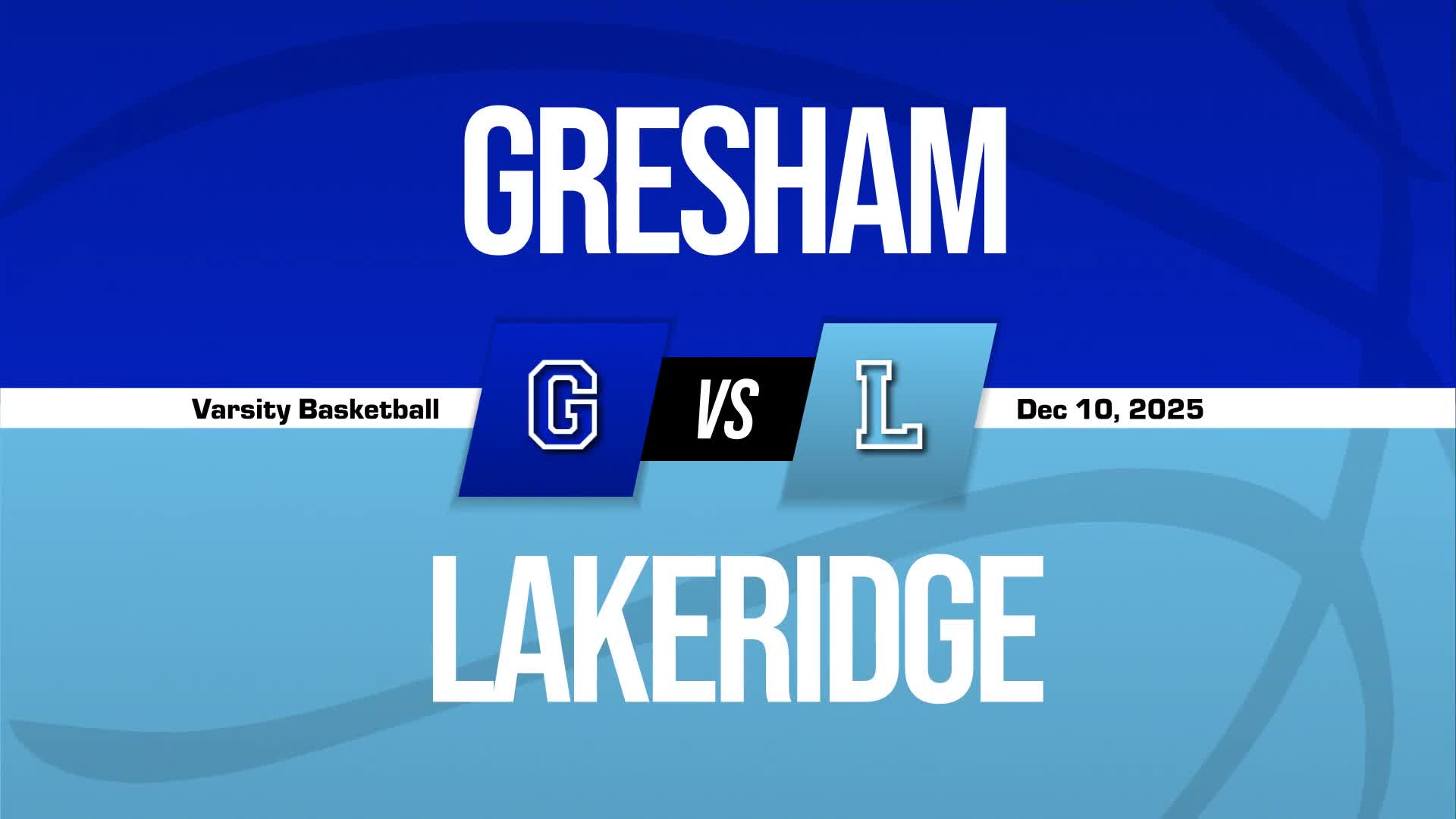 Basketball Recap: Lakeridge Comes Up Short + How To Watch