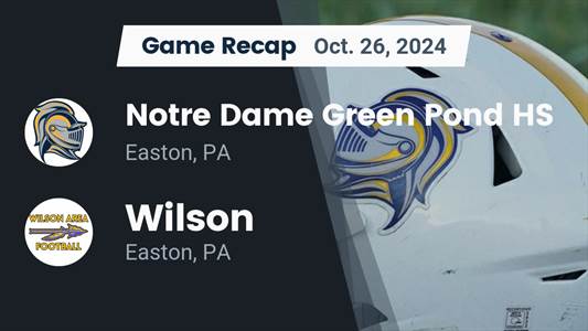 Football Recap: Notre Dame-Green Pond Beats Wilson Area for Their Seventh Straight  Win