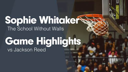 Basketball Recap: Sophie Whitaker Key Part of a Team Effort in P